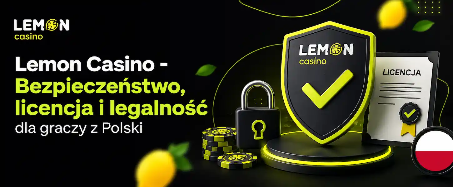 Bezpieczeństwo Lemon Casino obejmuje informacje o licencji i legalności dla graczy z Polski.